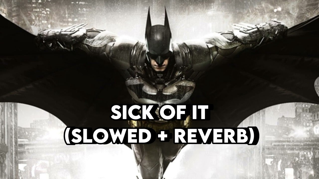 Sick of it (Slowed + Reverb)