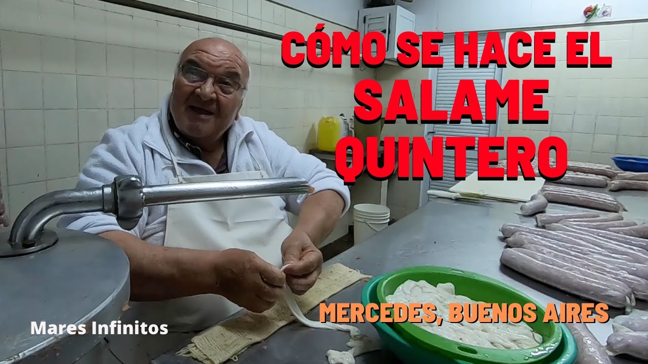 Cómo se hace el Salame Quintero Mercedino - Productor Hugo Dipieri - Mercedes - Bs. As. -Argentina