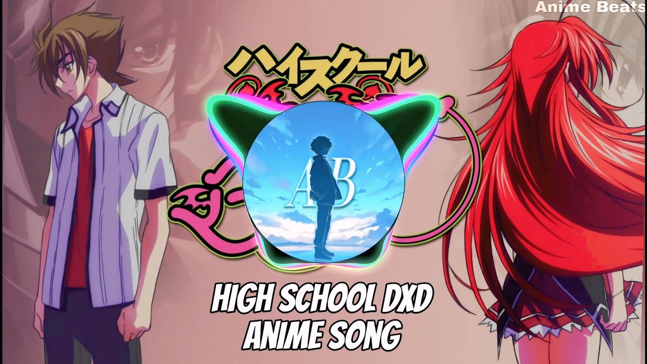 High School DXD song - official music by Anime Beats #animemusic #anime #highschooldxd