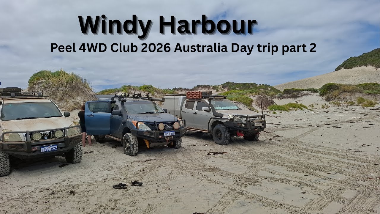 Windy Harbour - Peel 4WD Australia Day Trip 2026 Part 2
