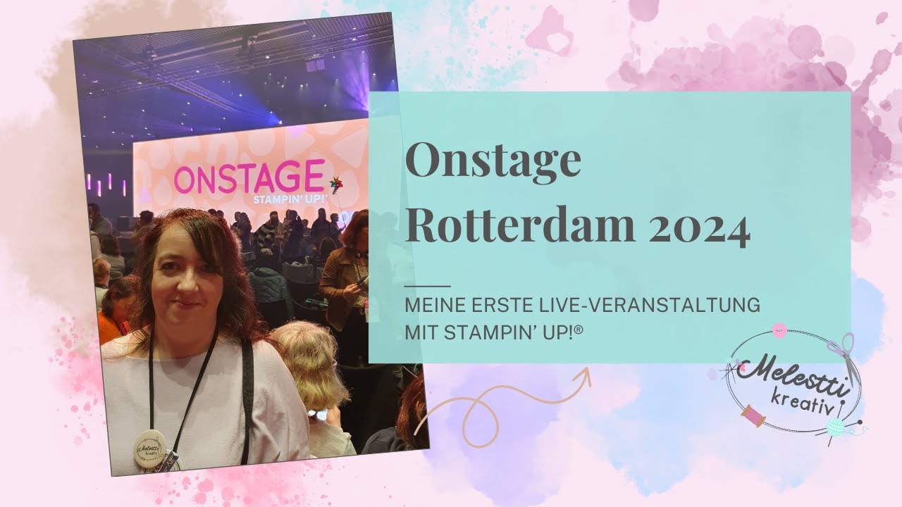Stampin' Up!® Onstage 2024 in Rotterdam, Niederlande