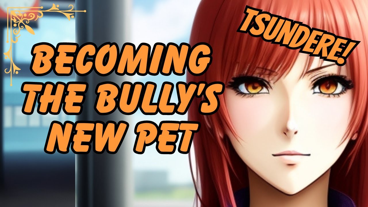 [F4M] Bully wants YOU as her PET! [ASMR RP] [Bullying] [Tsundere] [Nerd Listener] [Teasing]