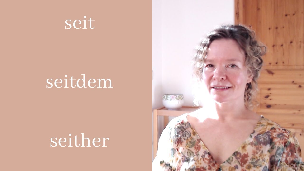 How to differentiate between seit, seither, seitdem in German Language. (A2-B1 Deutsch)