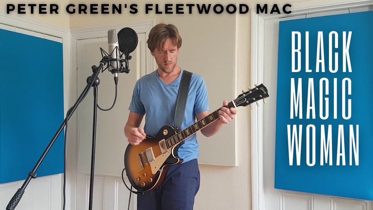 Black Magic Woman (Peter Green's Fleetwood Mac) - Cover