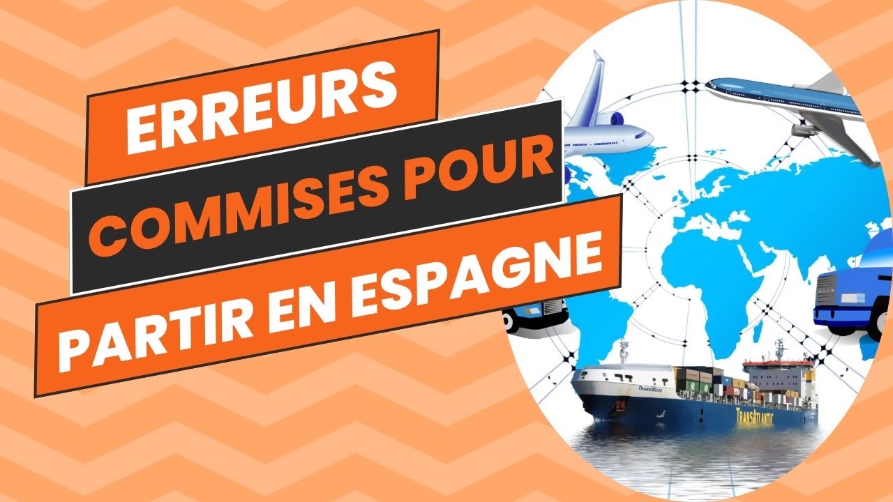 Erreurs commises pour partir en Espagne 😱