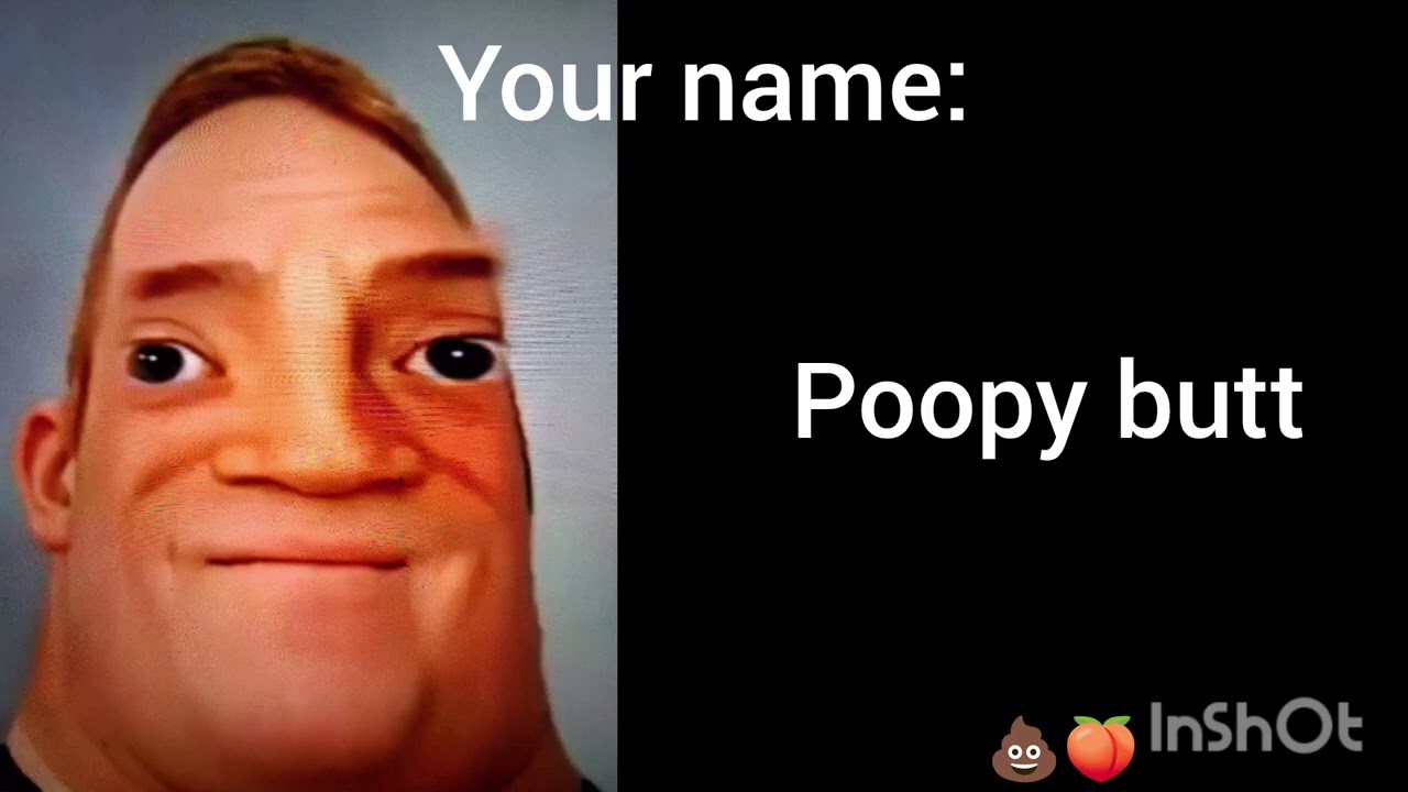 Mr. Incredible becoming idiot your name
