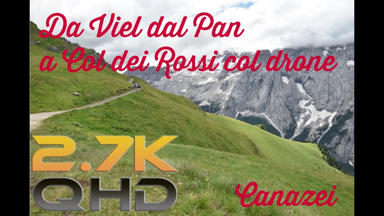 (Canazei -TN-) Da Viel dal Pan a Col dei Rossi col drone a 2.7K