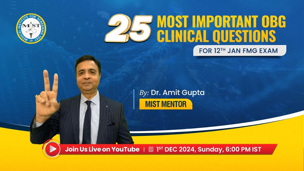 25 MOST IMPORTANT OBG CLINICAL QUESTIONS FOR 12TH JAN FMG EXAM