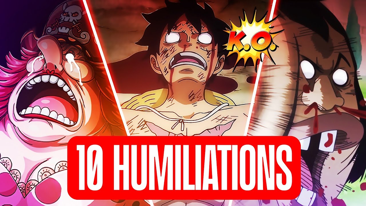 10 HUMILIATION FOUDROYANTE dans ONE PIECE