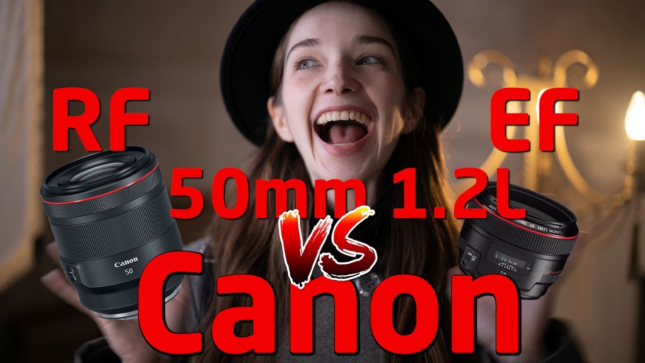 Сравнение Canon RF 50mm 1.2 VS EF 50mm L 1.2