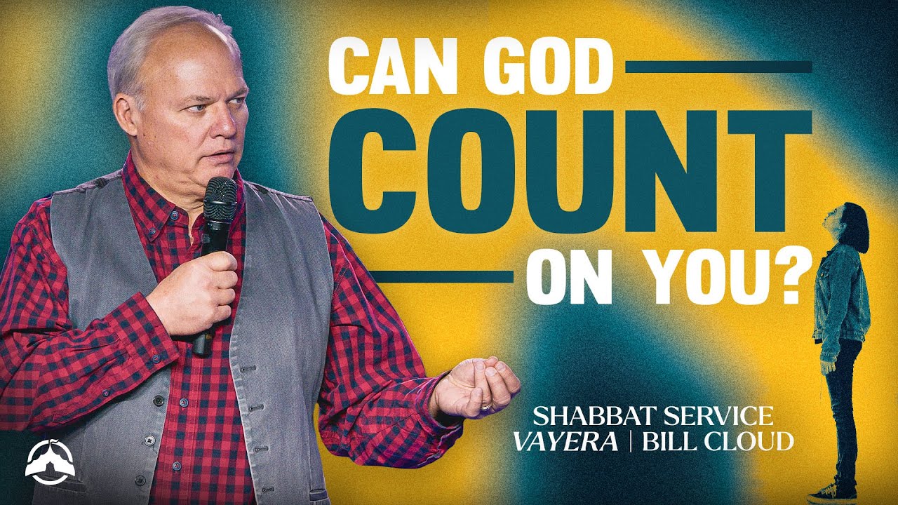Can God Count On Us? | Vayera | Bill Cloud