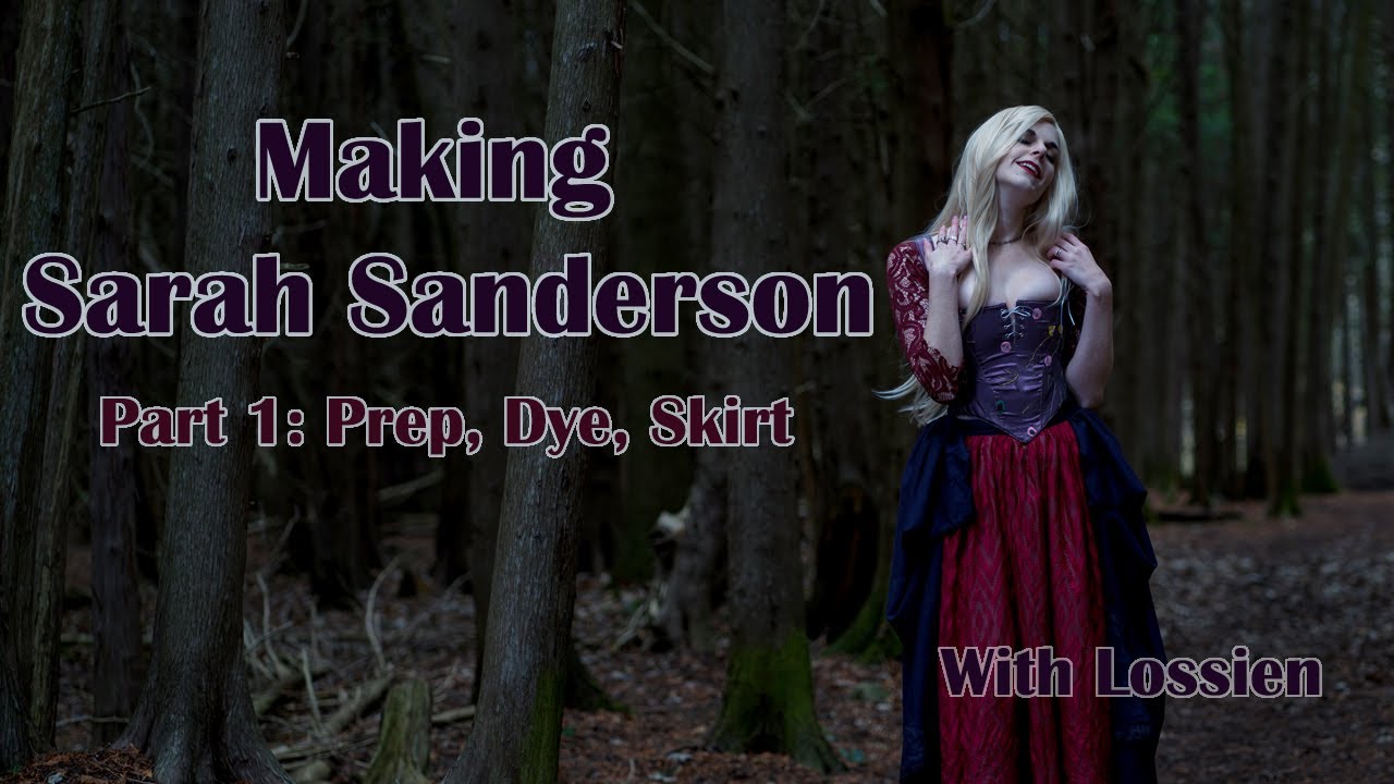 Making Sarah Sanderson: Part One: Prep, Dye and Skirt