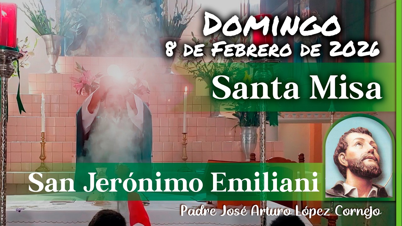 ✅ MISA DE HOY domingo 8 de Febrero del 2026 - Padre Arturo Cornejo