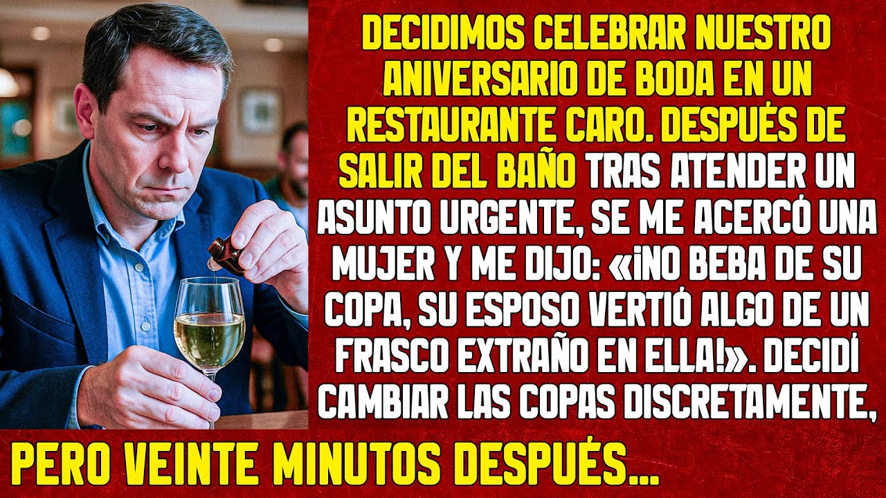 Después de salir del baño, se me acercó una mujer: «¡No beba de su copa, su esposo vertió algo...