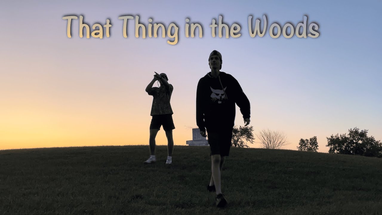 That Thing in the Woods