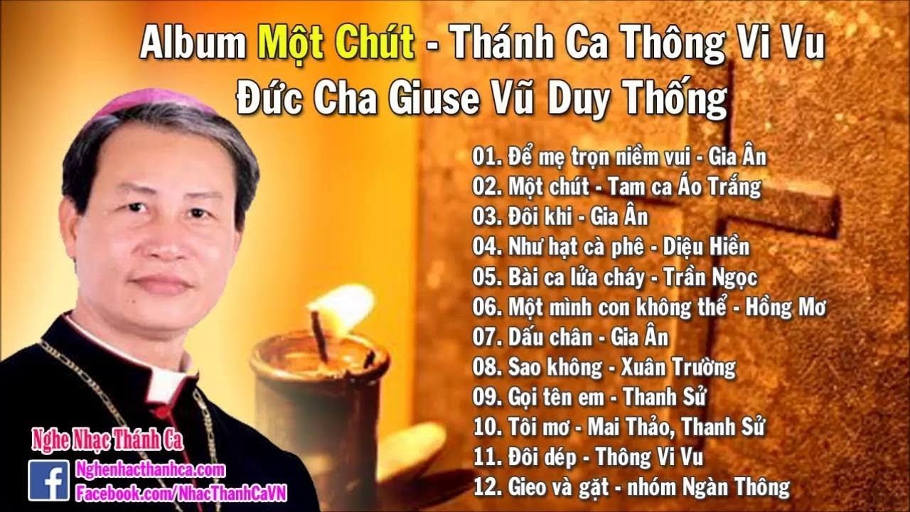 Album Th&aacute;nh Ca Th&ocirc;ng Vi Vu | B&agrave;i H&aacute;t Đức Cha Giuse Vũ Duy Thống