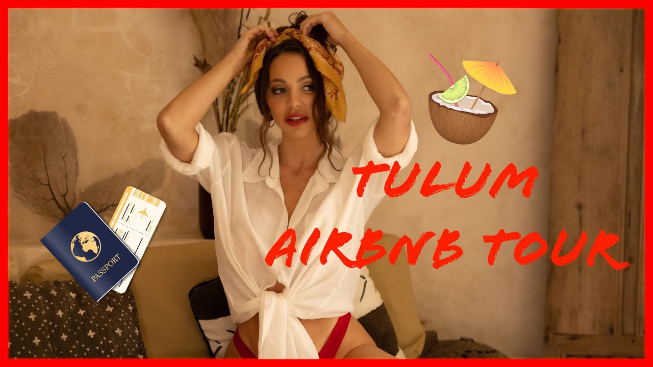 Vacation House Tour In Tulum