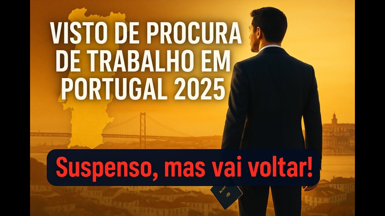 VISTO DE TRABALHO EM PORTUGAL: SUSPENSO, MAS VOLTA EM BREVE! SAIBA O QUE MUDA