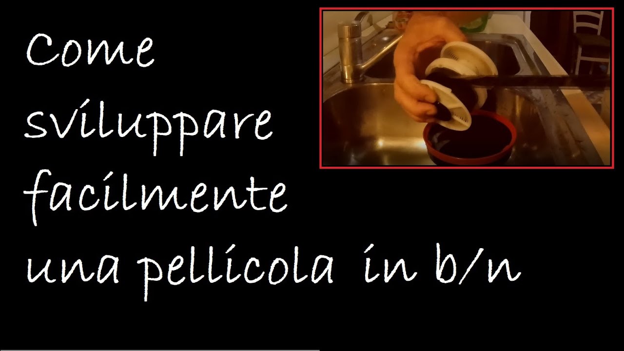 Come sviluppare facilmente una pellicola in bianco e nero
