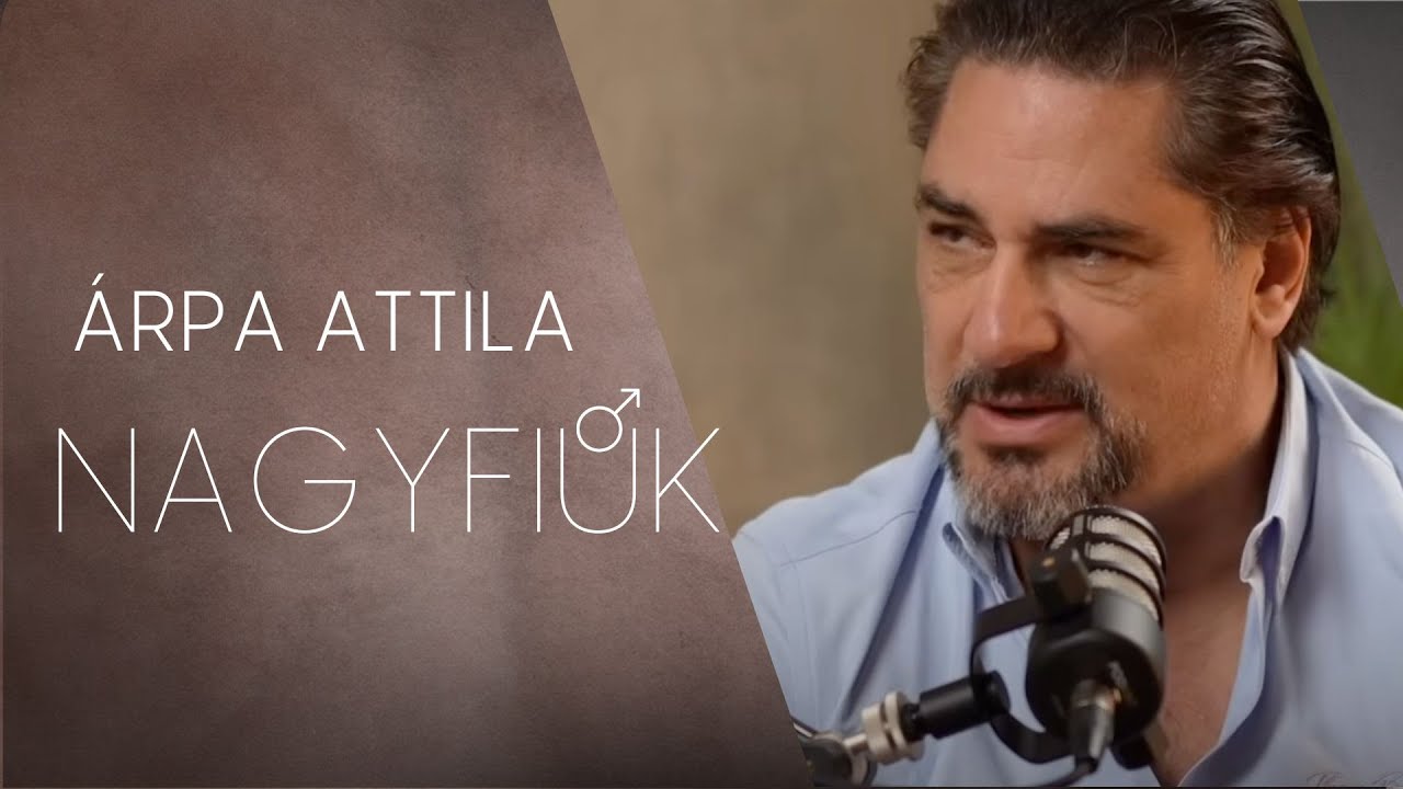 ÁRPA ATTILA - NAGYFIÚK