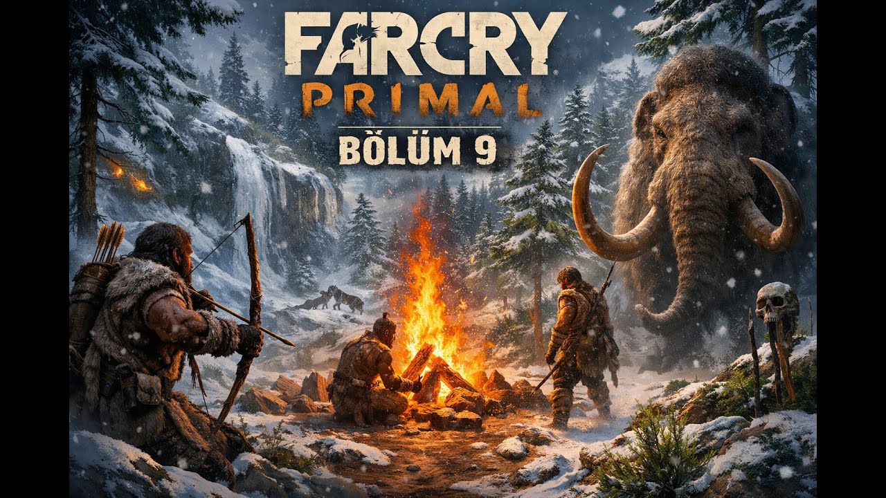 Far Cry Primal – 9. Bölüm