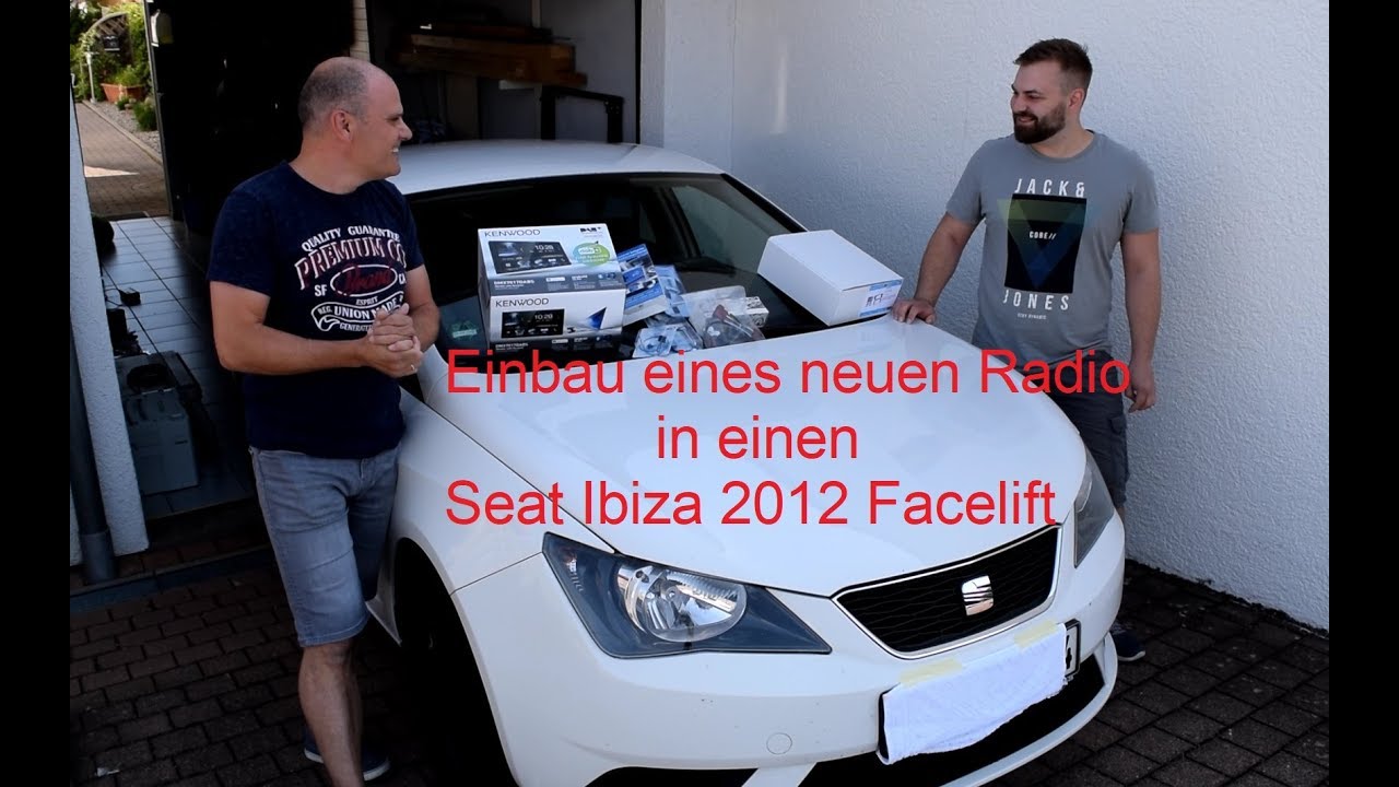 Einbau eines neuen Radio in einen Seat Ibiza 2012 Facelift Teil1