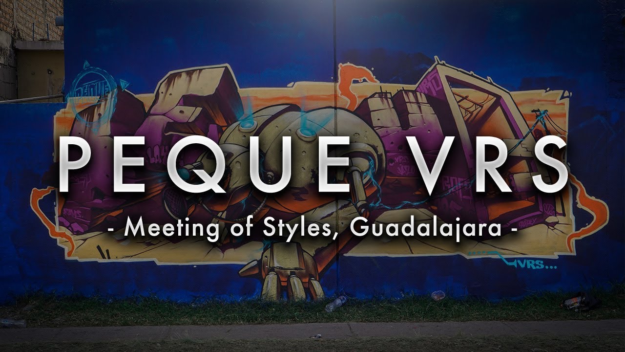 GRAFFITI Tour: Meeting of Styles Guadalajara ft. PEQUE VRS