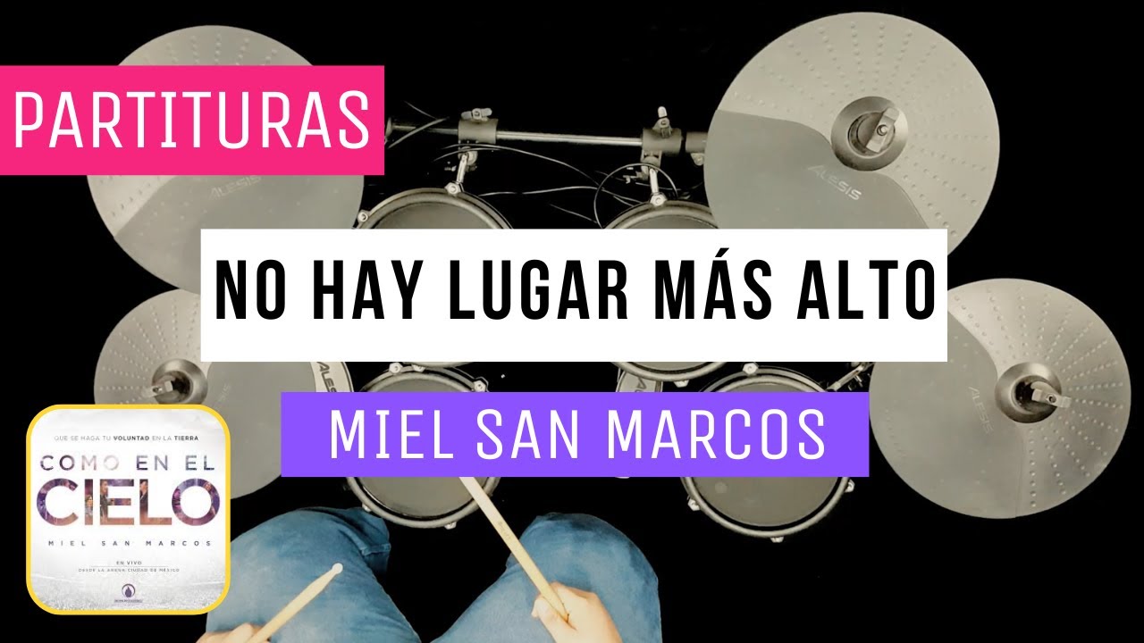🥁 No Hay Lugar Más Alto - Miel San Marcos - Batería | Drums - 🔥 Partituras 🔥
