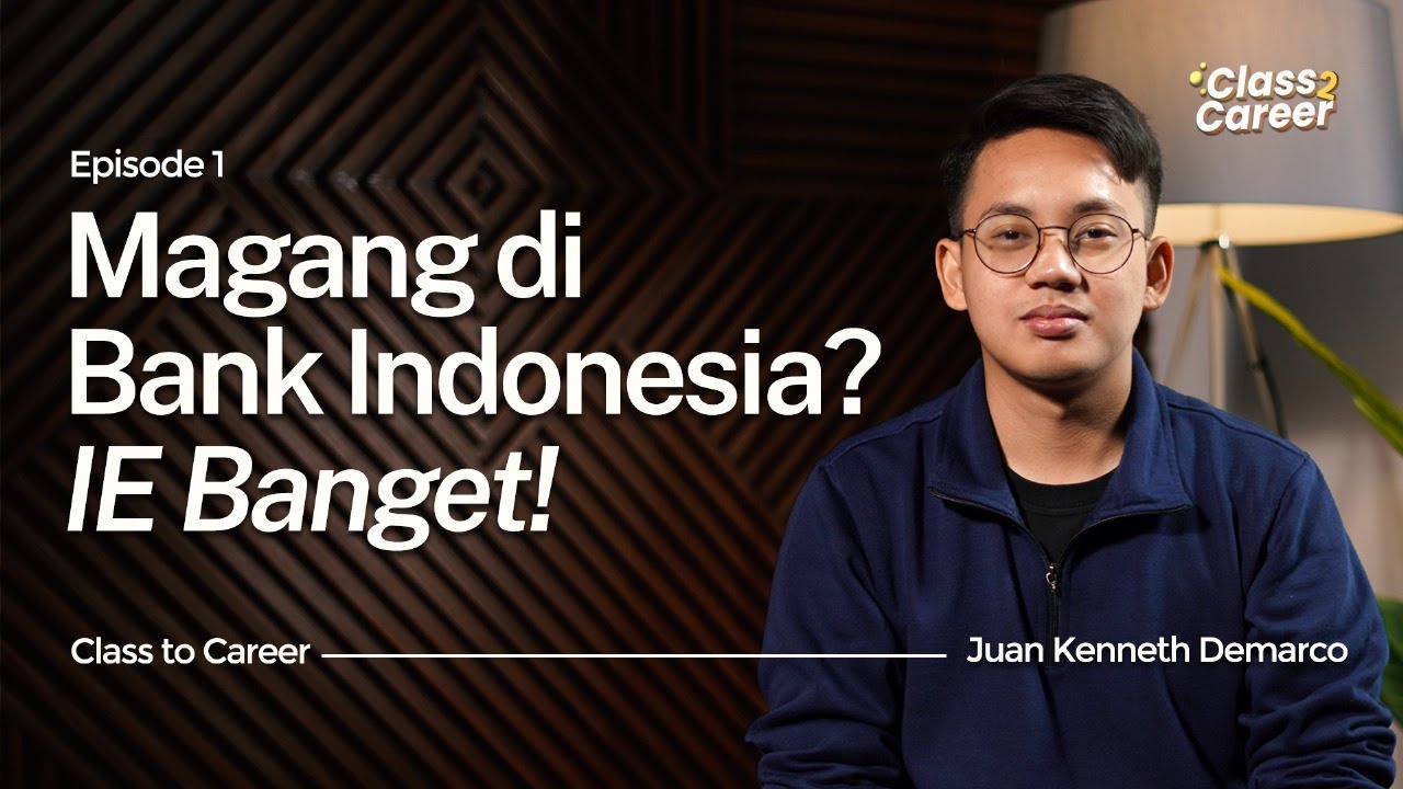Class2Career | Info Mahal Tips & Trick Magang di Bank Indonesia!