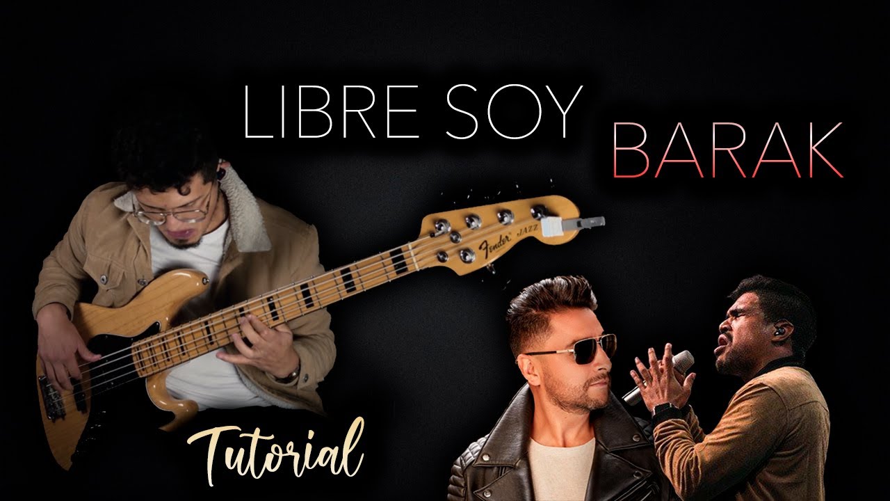 Libre soy -Barak | Tutorial Bajo [Bass Cover - Bass Tutorial]