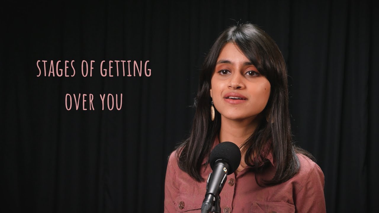 Stages Of Getting Over You - Helly Shah | English Spoken Word | Storytelling