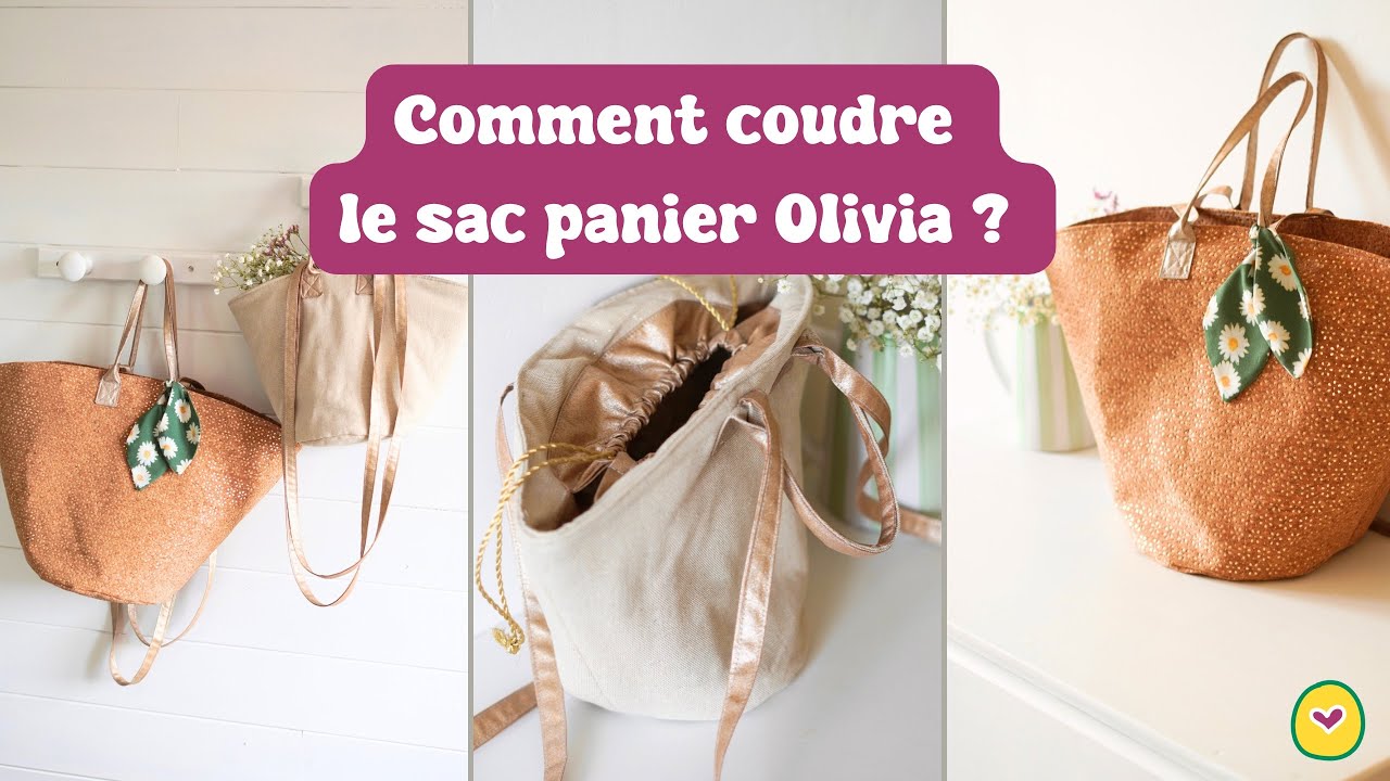 Comment coudre le sac panier Olivia ?