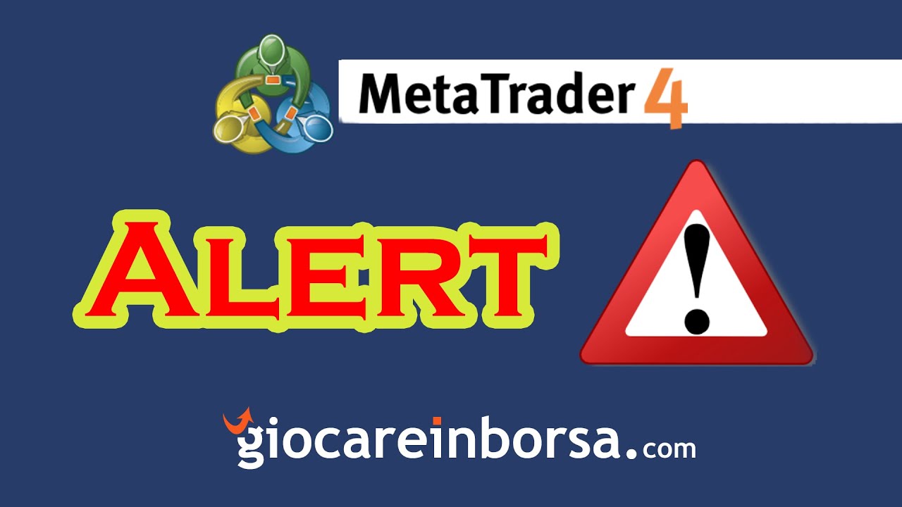 Alert MetaTrader 4, come si usano