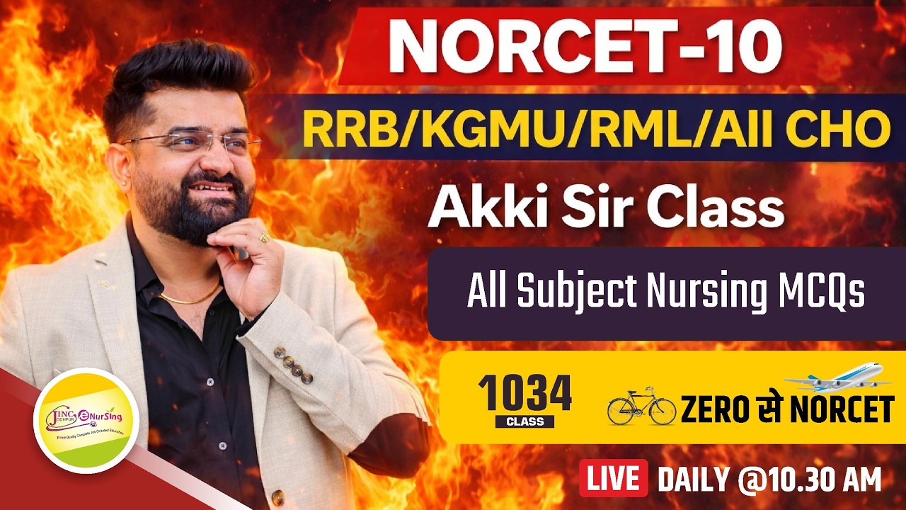 NORCET-10 & other Nursing Exam || ALL NURSING MCQ || Akki Sir के साथ #1034