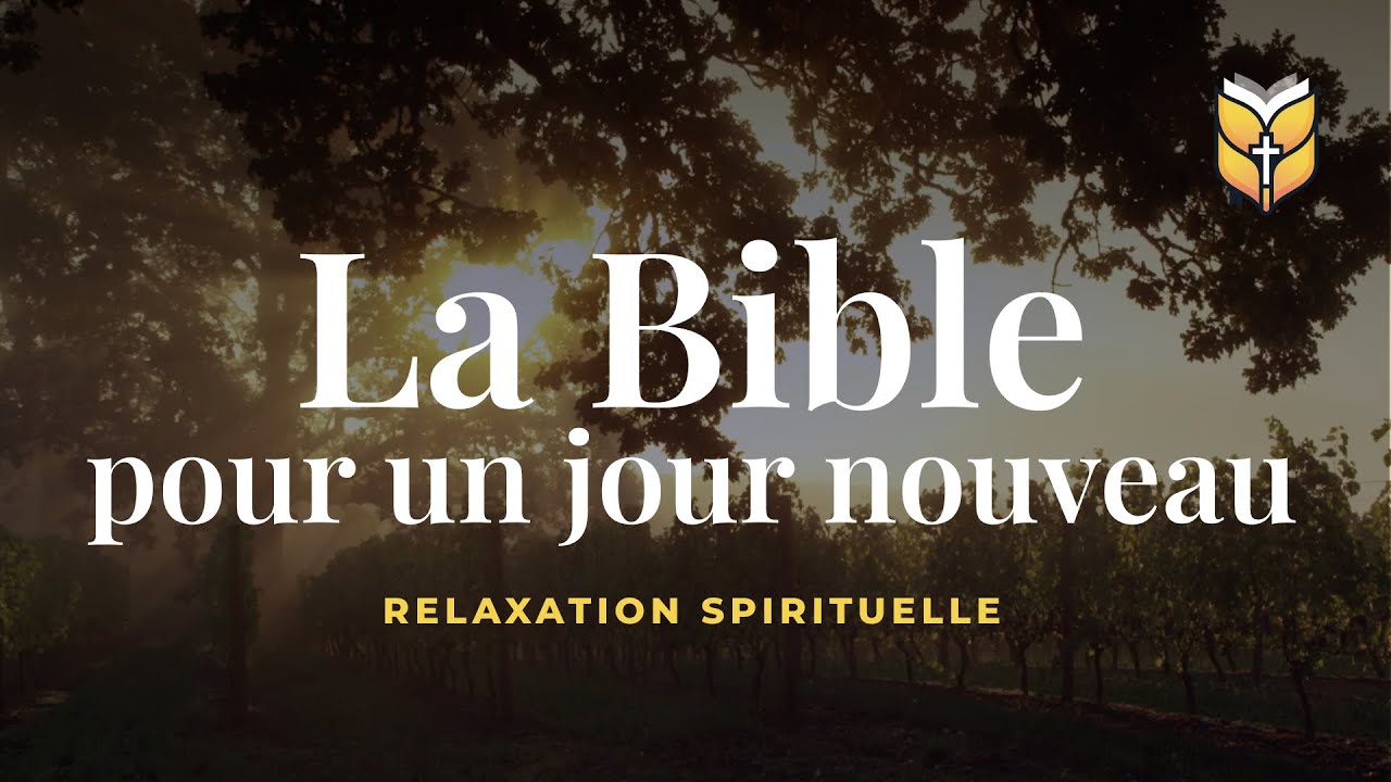 La Bible pour un jour nouveau. Relaxation #biblevision