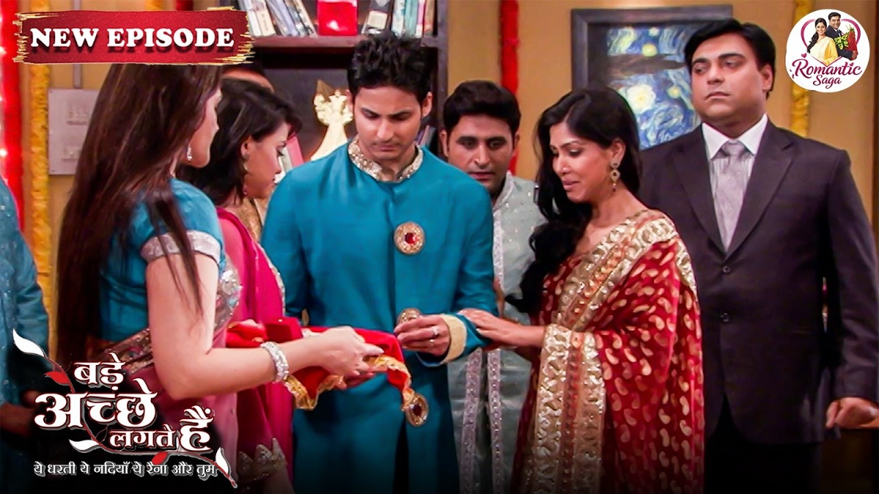 राम और प्रिया ने करवाई अपने भाई बहन की सगाई | Bade Achhe Lagte Hai | New Hindi TV Serial | EP 18