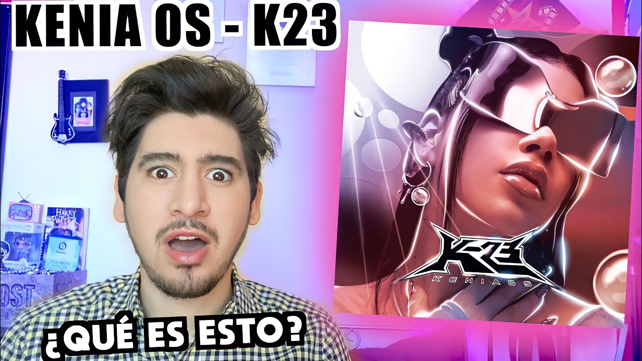REACCIÓN a Kenia Os - 'K23' Album
