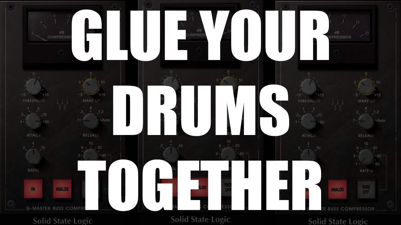 Glue Your Drums Together - Drum Buss Compression