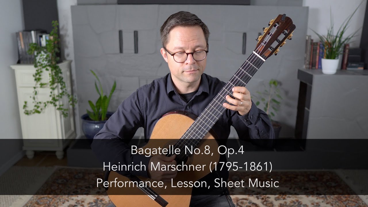 Bagatelle No.8, Op.4 by Heinrich Marschner and Lesson for Classical Guitar