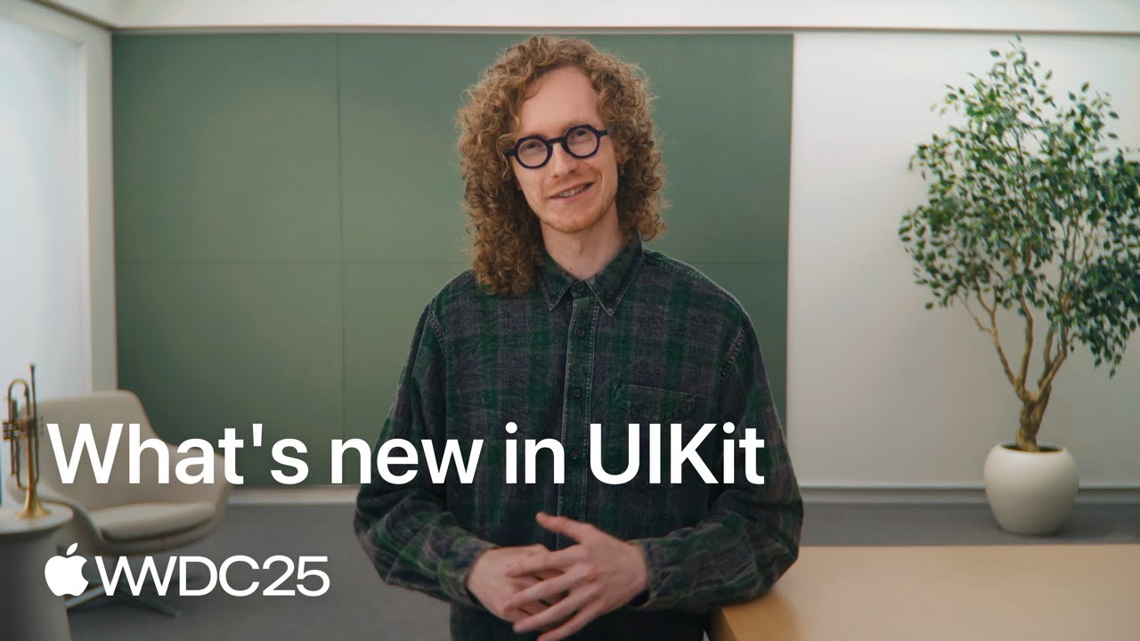 WWDC25: What&rsquo;s new in UIKit | Apple