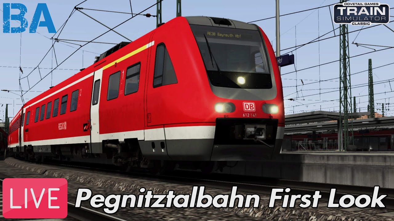 Pegnitztalbahn FIRST LOOK LIVE - Train Simulator Classic