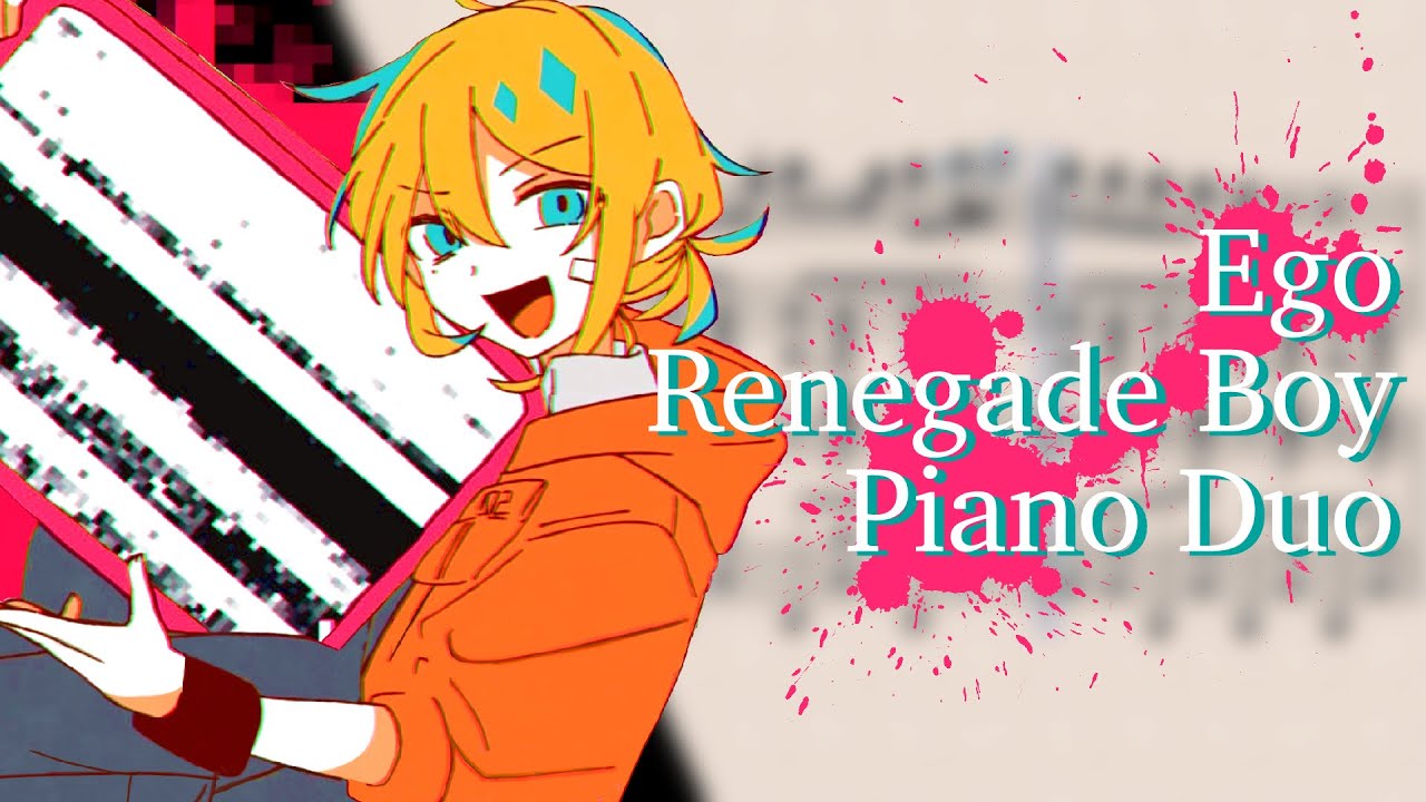 [Piano Duo] Flavor Foley - Ego Renegade Boy