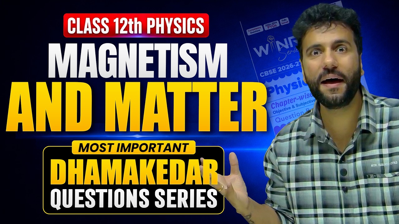 Magnetism and Matter | Most Important Questions Series | Class 12 Physics