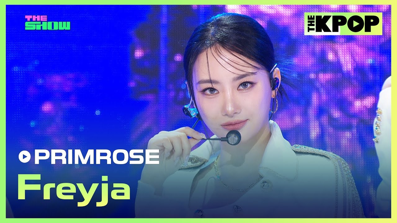 PRIMROSE, Freyja (프림로즈, Freyja) [THE SHOW 240702]