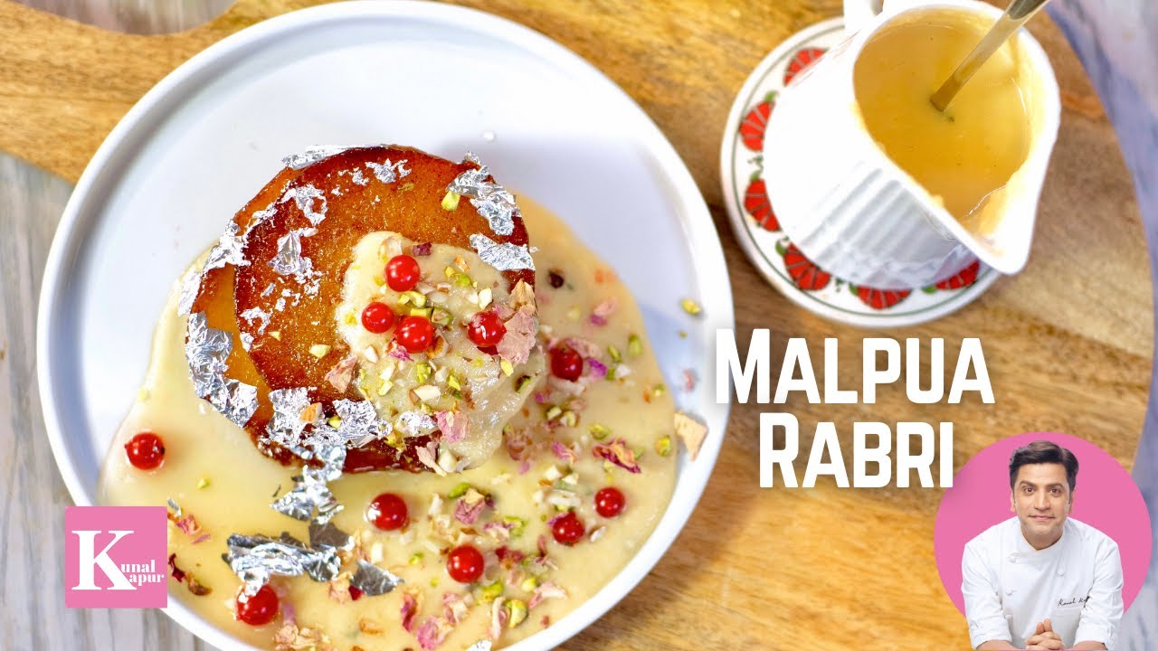 Malpua Rabri | मालपुआ रबरी | Kunal Kapur Indian Dessert Recipes | Monsoon Special Dessert | मिठाई