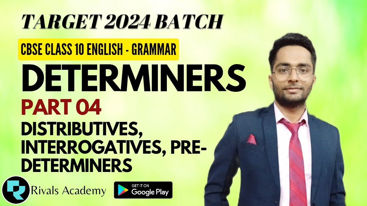 Determiners Part 04 Distributives, Interrogatives, Pre-determiners | Class10 Grammar| Rivals Academy
