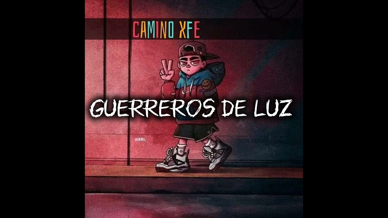 Camino Xfe -Guerreros de luz  (audio oficial) nuevo rap cristiano 