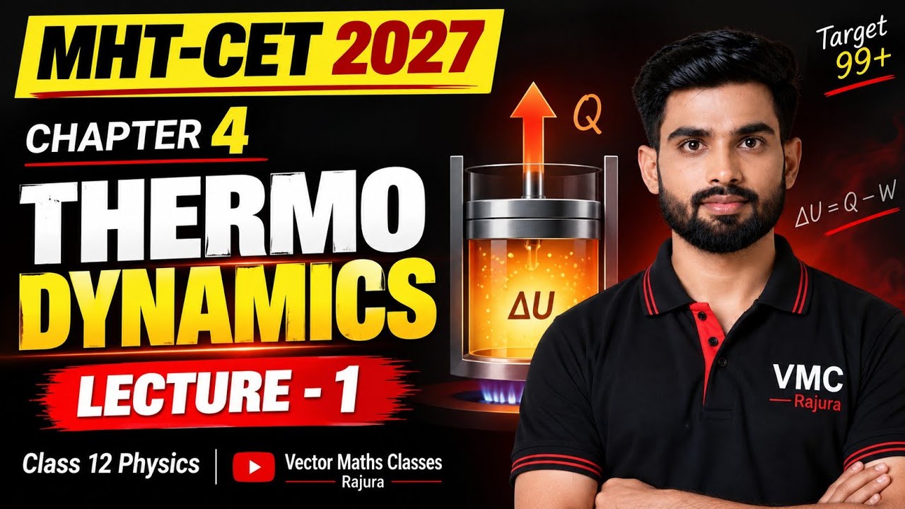 Thermodynamics Lecture 1 | MHT-CET 2027 Physics | Concept, Formula & PYQ | Class 12