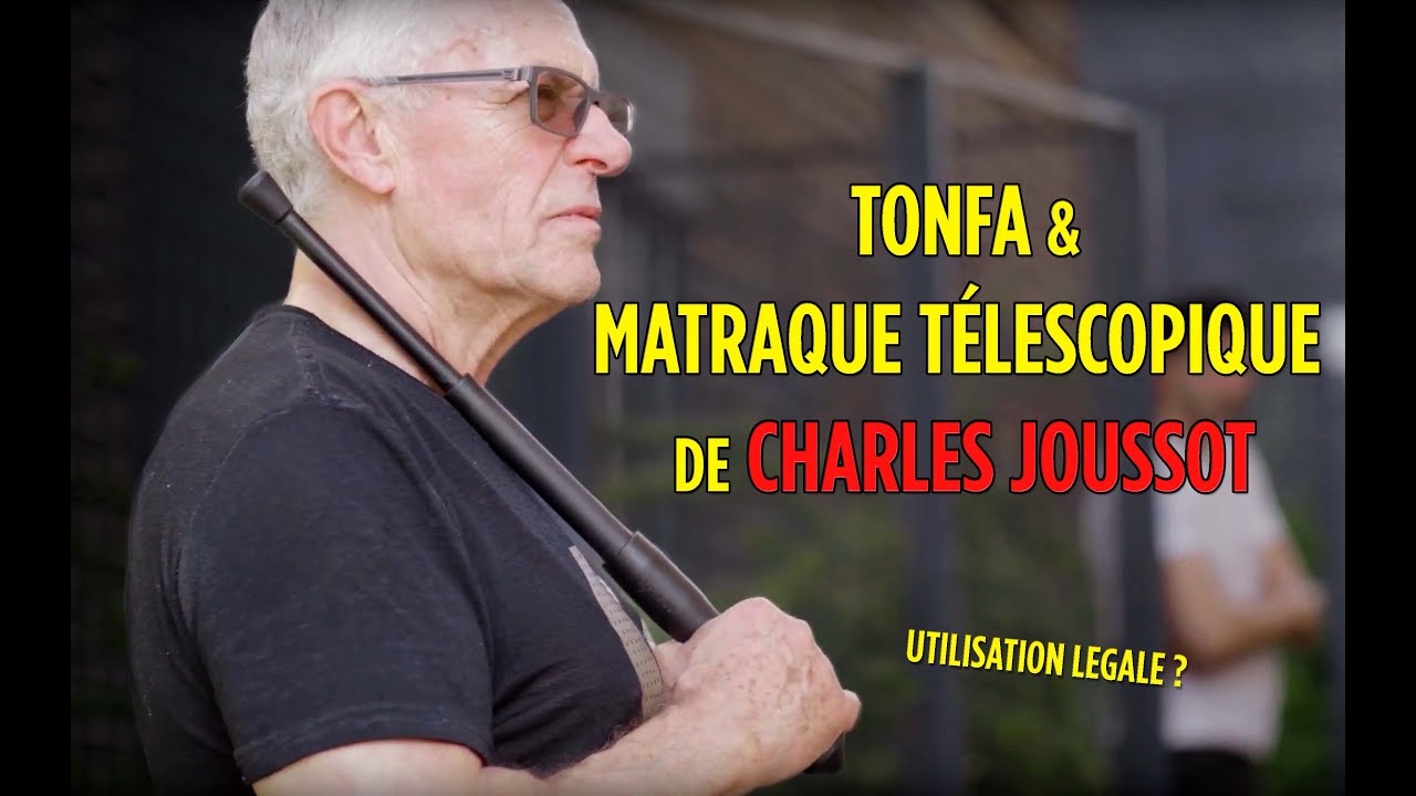 Le tonfa et la matraque télescopique de Charles Joussot : défense légale ?