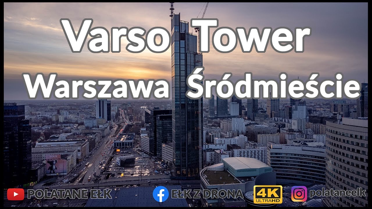 Varso Tower - Najwyższy budynek w Polsce i Europie z Drona , Warszawa Śródmieście, Luty 2022